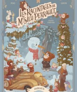 Les racontages de M'sieu Perrault - Tome 2 - Faits d'hiver