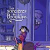 Les sorcières de Brooklyn, Tome 01