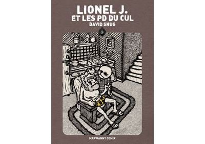 Lionel J. et les PD du Cul