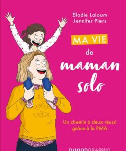Ma vie de maman solo
