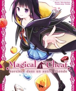 Magical Cheat T01 - Sorcière dans un autre Monde