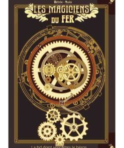 Magiciens du fer (Les)
