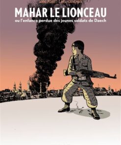 Mahar, le lionceau ou l'enfance perdue des jeunes soldats de Daech