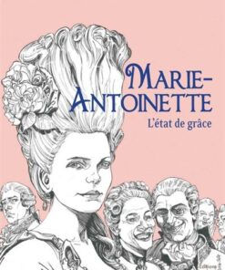 Marie-Antoinette - L'état de grâce