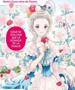Marie-Antoinette, destin d'une reine de France