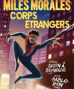 Marvel Next Gen - Miles Morales : Corps étrangers