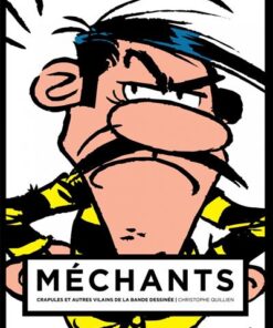 Mechants : crapules et autres vilains de la bande dessinee dalton