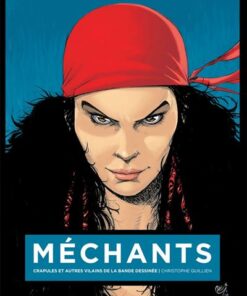 Mechants : crapules et autres vilains de la bande dessinee kriss