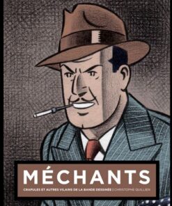 Mechants : crapules et autres vilains de la bande dessinee olrik