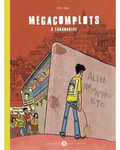 Mégacomplots à Tananarive