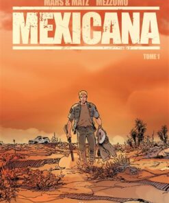 Mexicana - Tome 01