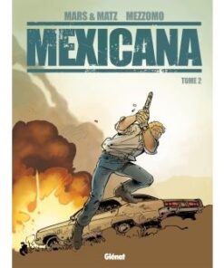Mexicana - Tome 02
