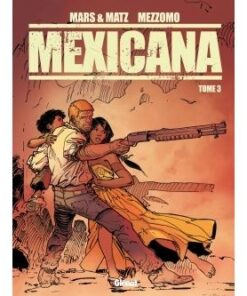 Mexicana - Tome 03