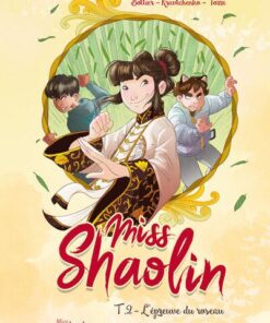 Miss Shaolin - Tome 2 L'épreuve du roseau