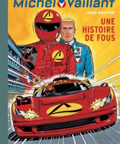 Michel Vaillant - Une histoire de fous