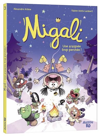 Migali - tome 3 - une araignée trop perchée !