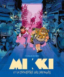 Mikki et la traversée des mondes - Tome 01