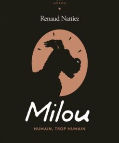 Milou - Humain, trop humain
