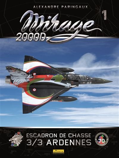 Mirage 2000D : Esacdron de chasse 3/3 Ardennes - Mirage 2000D : Escadron de chasse 3/3 Arde