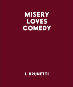 Misery loves comedy