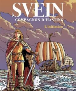 Moi Svein, compagnon d'Hasting. L'initiation.