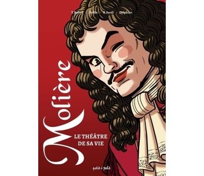 Molière, le théâtre de la vie