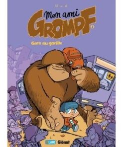 Mon Ami Grompf - Tome 02