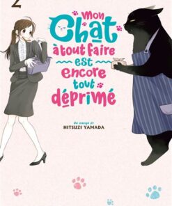 Mon chat à tout faire est encore tout déprimé - Tome 2