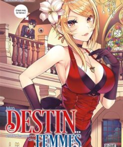 Mon destin... entre les mains des femmes T02