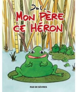 Mon père ce héron
