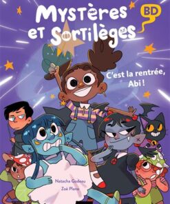Mystères et sortilèges - C'est la rentrée, Abi !