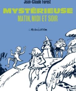 Mystérieuse, matin, midi et soir