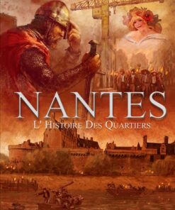 Nantes Tome 4, l'histoire des quartiers