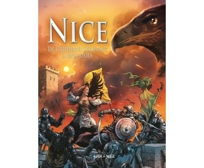 Nice Tome 2, de Catherine Ségurane à nos jours