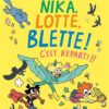 Nika, Lotte, Blette ! - 1, 2, 3... Girl power !