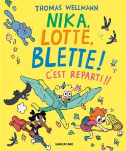 Nika, Lotte, Blette ! - C'est reparti ! !