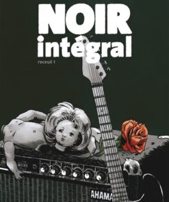 Noir intégral - Recueil 1