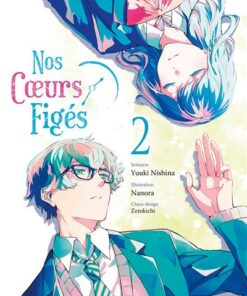 Nos coeurs figés T02 (Manga)