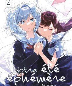 Notre été éphémère - Tome 02