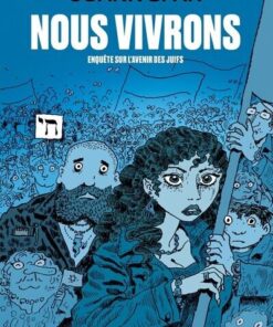 Nous vivrons - Enquête sur l'avenir des juifs