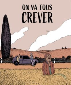 On va tous crever