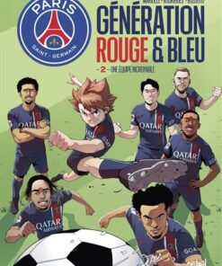 Paris Saint-Germain : Génération rouge et bleue T02