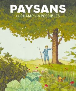 Paysans, le champ des possibles - Nouvelle édition