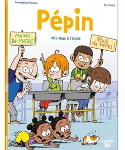 Pépin - tome 2 - mic-mac à l'école