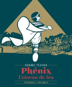 Phénix l'oiseau de feu - Édition prestige T06
