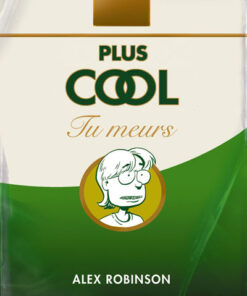Plus cool tu meurs