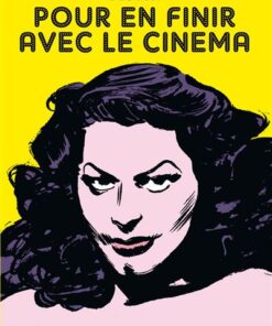 Pour en finir avec le cinéma - Tome 0 - Pour en finir avec le cinéma