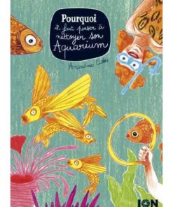 Pourquoi il faut penser à nettoyer son aquarium