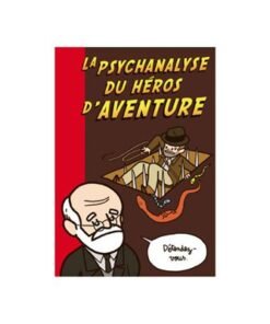 Psychanalyse du héros d'aventure