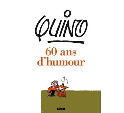 Quino - 60 ans d'humour